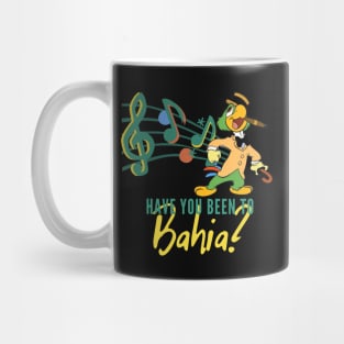 Have You Been to Bahia? Mug